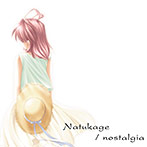 Natsukage / nostalgia