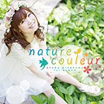 北沢綾香 1stAlbum &rsquo;nature couleur&rsquo;