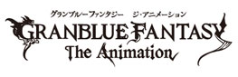 GRANBLUE FANTASY The Animation