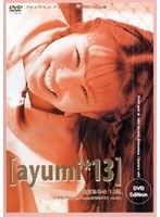 ��ayumi*13�ϱ��ܤ���� 13��