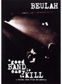 A Good Band is Easy to Kill