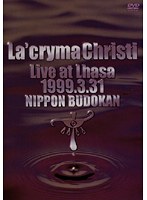 La’cryma Christi Live at Lhasa 1999.3.31 日本武道館