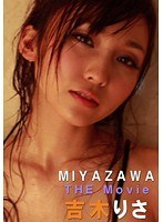 MIYAZAWA「THE Movie」 吉木りさ