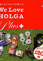 We Love HOLGA Plus�{