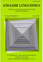 【クリックで詳細表示】ENGLISH LINGUISTICS JOURNAL OF THE ENGLISH LINGUISTIC SOCIETY OF JAPAN Volume25，Number1(2008June)