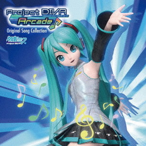 「初音ミク-Project DIVA Arcade」Original Song Collection