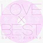【クリックで詳細表示】LOVE×BEST(初回限定盤)(DVD付)/タイナカサチ