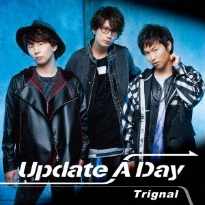 Update A Day(通常盤)/Trignal