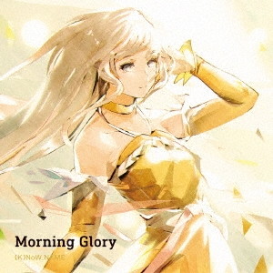TVアニメ『サクラクエスト』オープニングテーマ 「Morning Glory」(通常盤)/(K)NoW NAME
