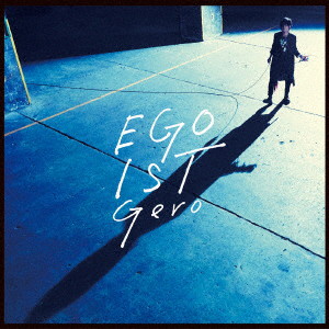 EGOIST(通常盤)/Gero