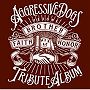 AGGRESSIVE DOGS TRIBUTE ALBUM‘真紅’