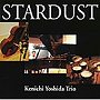 Kenichi Yoshida Trio/STARDUST