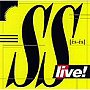 SS/SS LIVE！