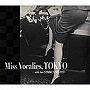 Miss Vocalies，Tokyo-and with her lucky strikes-
