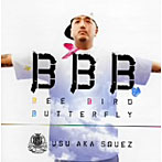 【クリックで詳細表示】USU a.k.a SQUEZ/Bee，Bird，Butterfly