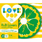 【クリックで詳細表示】Love Pop-R＆B Lovers-mixed by DJ TORA