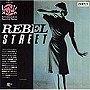 REBEL STREET（紙ジャケット仕様）