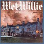ウェット・ウィリー/マナーイズムズ