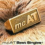 【クリックで詳細表示】m.c.A・T/m.c.A・T Best Singles＋