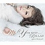 �ͺꤢ���/You were... / BALLAD��DVD�ա�