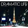 Dramatic Crew/Dramatic Life
