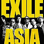 【クリックで詳細表示】EXILE/ASIA