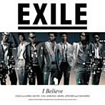 【クリックで詳細表示】EXILE/I Believe(DVD付)