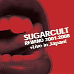 【クリックで詳細表示】シュガーカルト/REWIND 2001-2008 ＋ LIVE IN JAPAN！(DVD付)