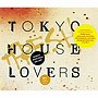 TOKYO HOUSE LOVERS＋FRESH