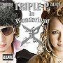 TRIPLE-P/TRIPLE-P in Wonderland（DVD付）