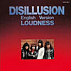 【クリックで詳細表示】LOUDNESS/DISILLUSION ENGLISH VERSION
