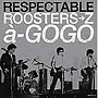 RESPECTABLE ROOSTERS→a→GOGO