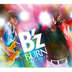 【クリックで詳細表示】B’z/BURN-フメツノフェイス-