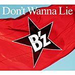【クリックでお店のこの商品のページへ】B’z/Don’t Wanna Lie(初回限定盤)(DVD付)