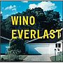 WINO/EVERLAST