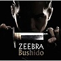 ZEEBRA/BUSHIDO（DVD付）