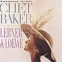 チェット・ベイカー/チェット・ベイカー・プレイズ・ラーナーアンドロウ