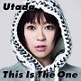 Utada（宇多田ヒカル）/This Is The One