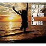 MELLOW BEATS， FRIENDS ＆ LOVERS