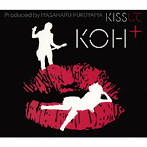 KOH＋/KISSして（DVD付）