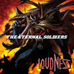 【クリックで詳細表示】ラウドネス/The ETERNAL SOLDIERS