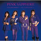 【クリックで詳細表示】PINK SAPPHIRE/ゴールデン☆ベスト～P.S. I LOVE YOU～