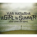 【クリックで詳細表示】松任谷由実/A GIRL IN SUMMER