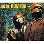infix/RUN FOR