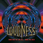 【クリックで詳細表示】LOUDNESS/METAL MAD