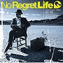 No Regret Life/Sign