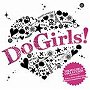  ドゥ・ガールズ！〜トーキョー・ガールズ・コレクション・オフィシャル・コンピレーション・アルバム〜でDMMアフィリエイトツール