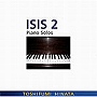 TOSHIFUMI HINATA/Piano Solos ISIS 2