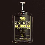 【クリックで詳細表示】GOLDEN WHISKEY JAM SOUND/JAMING
