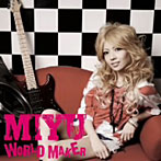 【クリックで詳細表示】MIYU/WORLD MAKER